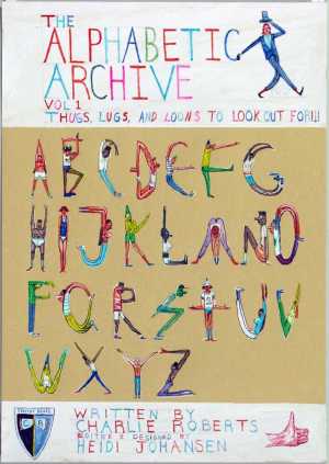 the-alphabetic-archive-vol-i-thugs-lugs-and-loons-to-look-out-for-het-alfabetische-archief-vol-i-van-misdadigers-bedelaars-en-zwevers-kijk-uit